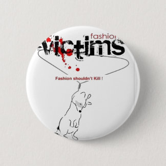 Fashion Victims 6 Cm Round Badge