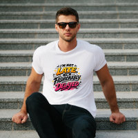 Fashionably Delayed Funny Typography Tee