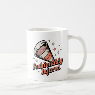 Fashionably Injured   Vet Visit Humor Coffee Mug