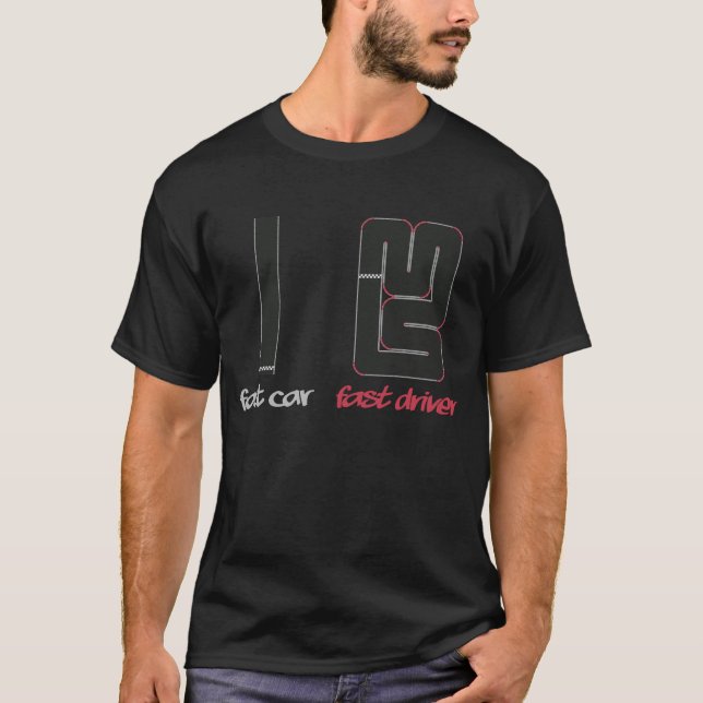 Fast Car Fast Driver (dark) T-Shirt (Front)