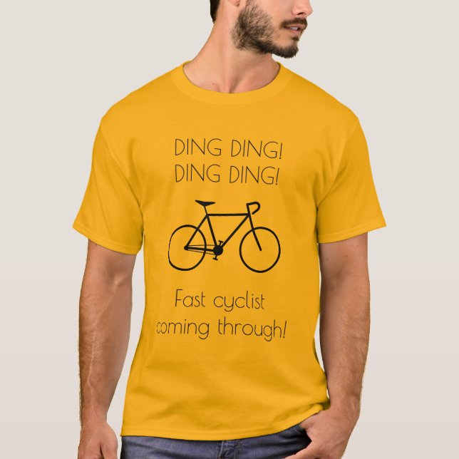 Fast cyclist coming through! T-Shirt (Front)