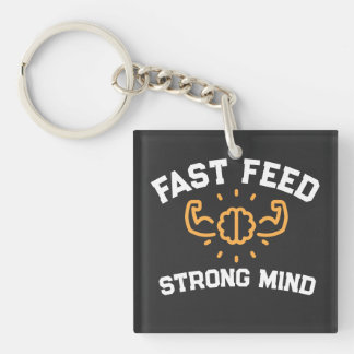 Fast Feed Strong Mind Gym Quote Key Ring