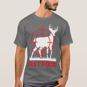 Fast Food Deer Hunt Bow Club Women Hunter T-Shirt