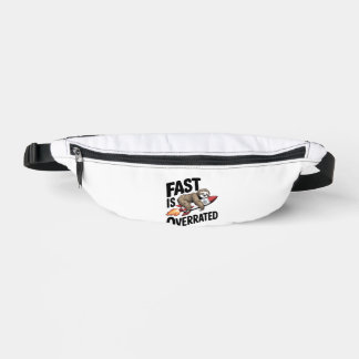 Fast is Overrated Sloth Rocket Bum Bags
