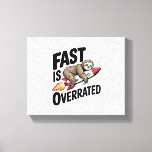 Fast is Overrated Sloth Rocket Canvas Print