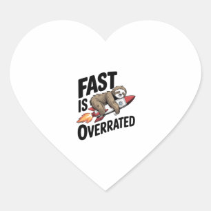 Fast is Overrated Sloth Rocket Heart Sticker