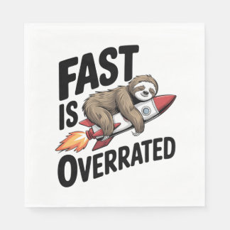 Fast is Overrated Sloth Rocket Napkin