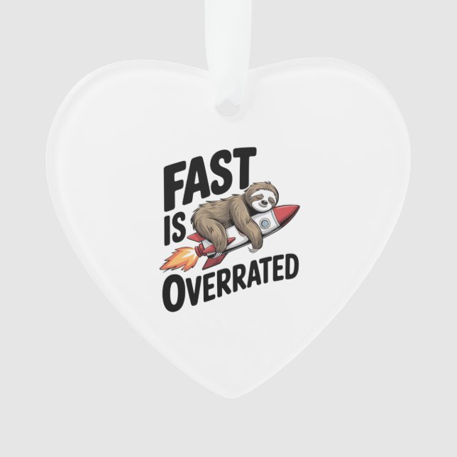 Fast is Overrated Sloth Rocket Ornament (Front)
