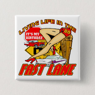 Fast Lane 80th Birthday Gifts 15 Cm Square Badge