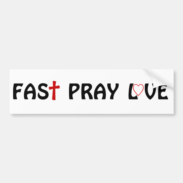 Fast Pray Love Christian Bumper Sticker (Front)