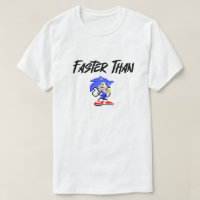 Faster Than Sonic T-shirt