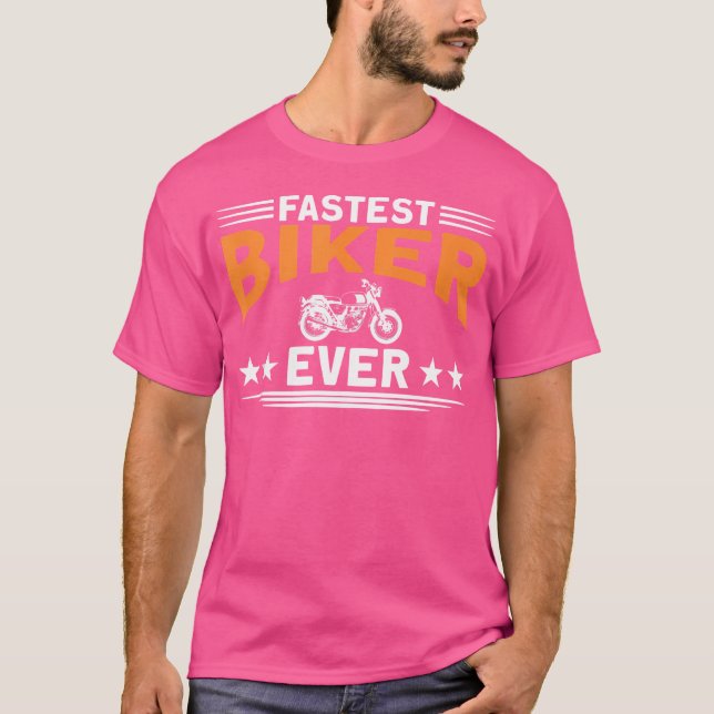 Fastest Biker Ever Motorbike Biker T-Shirt (Front)
