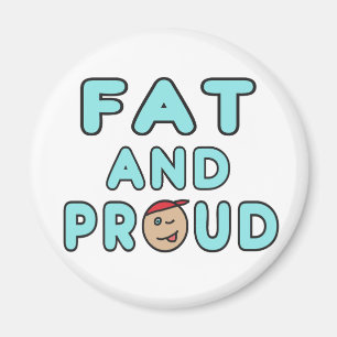 Fat And Proud Magnet