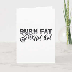Fat Bike Burn Fat Not Oil Bike MTB Biker Fatbike Card