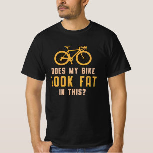 Fat Bike Does My Bike Look Fat I This Biker Funny T-Shirt