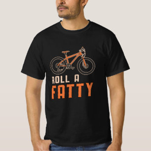 Fat Bike Roll A Fatty Mountain Bike Biker Biking T-Shirt