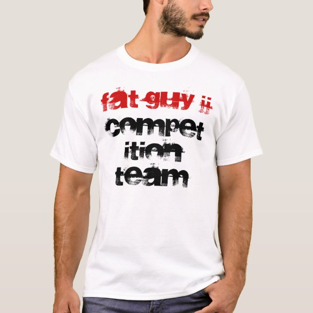 FAT GUY JJ COMPETITION TEAM T-Shirt (Front)