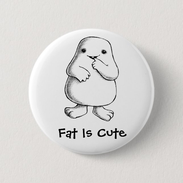 "Fat Is Cute" Button (Front)