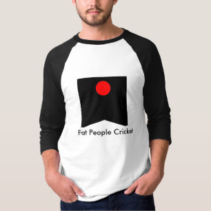 Fat People Cricket Shirt