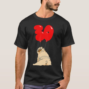 Fat Pug 30th Birthday Anniversary Party T-Shirt