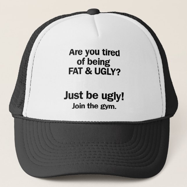 Fat & Ugly Trucker Hat (Front)