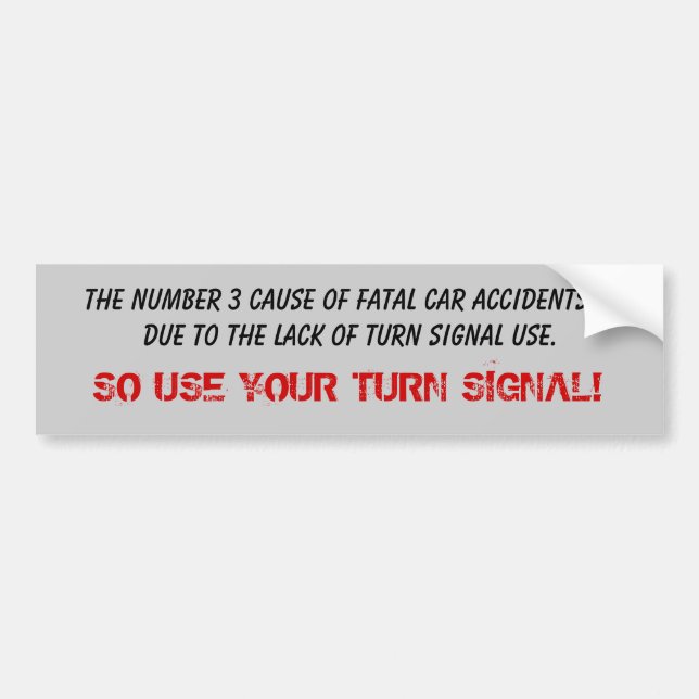 Fatal Turn Signal Bumper Sticker (Front)