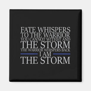 Fate Whispers To The Warrior You Cannot Withstand Magnet