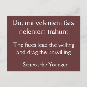 Fates lead the willing - Seneca quote Postcard