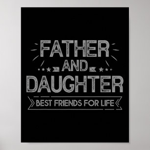 Father And Daughter Best Friends For Life Fathers Poster