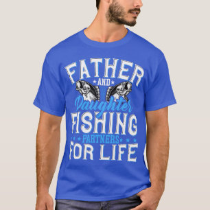 Father And Daughter Fishing Partners Fishing Lover T-Shirt