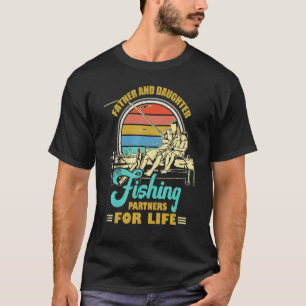 Father And Daughter Fishing Partners For Life Fath T-Shirt