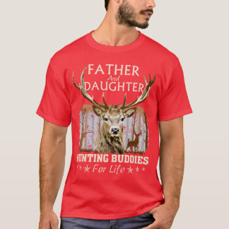 Father and Daughter Hunting Buddies for Life Fun F T-Shirt