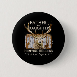 Father and Daughter Hunting Buddies For Life Gift 6 Cm Round Badge