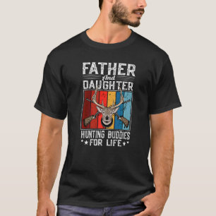 Father And Daughter Hunting Buddies For Life T-Shirt