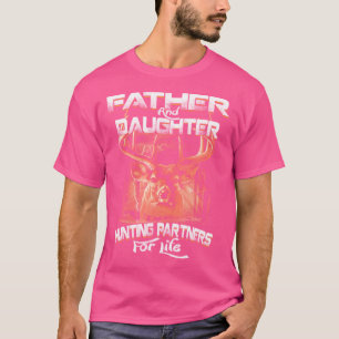 Father And Daughter Hunting Partners For Life Deer T-Shirt