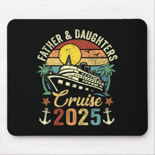 Father And Daughters Cruise 2025 Family Trip Vacat Mouse Pad