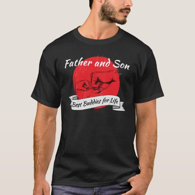 Father and Son - Best Buddies for Life Gift Shirt (Front)