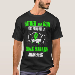FATHER AND SON BEST FRIEND OF LIFE TRAUMATIC BRAIN T-Shirt