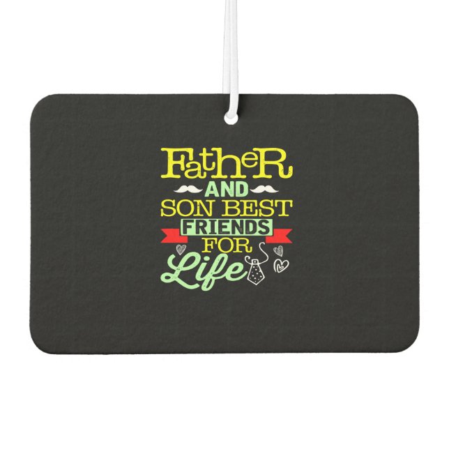 Father and Son Best Friends for Life Dad Car Air Freshener (Front)