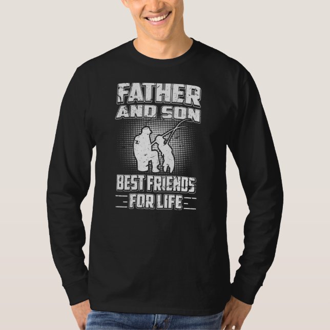 Father And Son Best Friends For Life Perfect Fishi T-Shirt (Front)