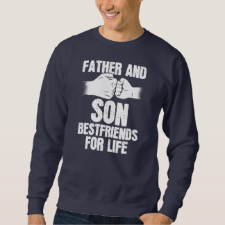 Father And Son Bestfriends For Life Father's Day Sweatshirt