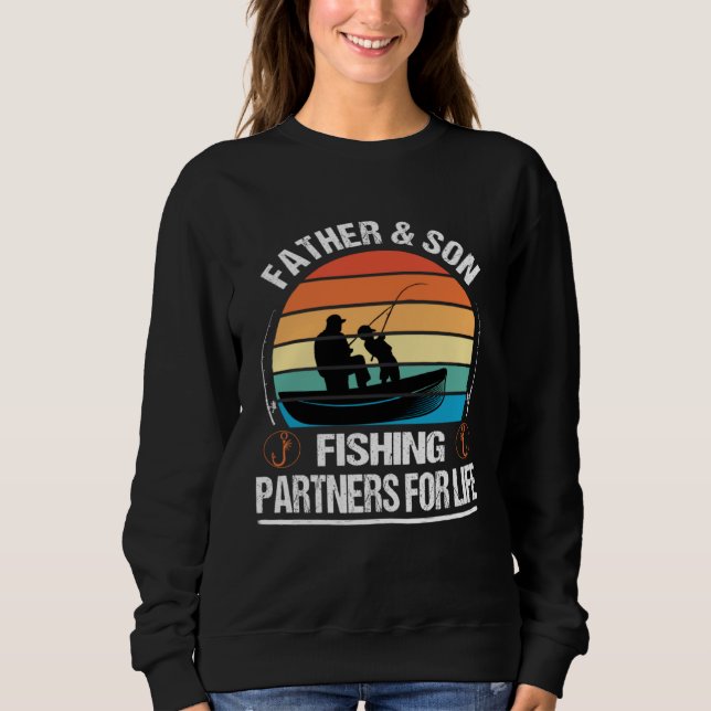 Father And Son Fishing Partners For Life Father s  Sweatshirt (Front)