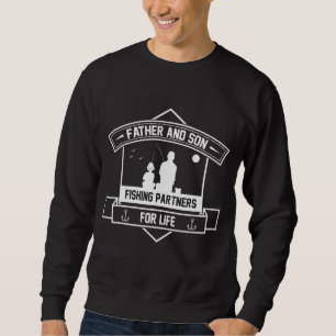 Father And Son Fishing Partners For Life Ice Fishi Sweatshirt