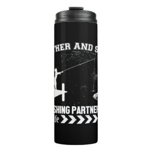 Father and Son Fishing Partners for Life      Thermal Tumbler