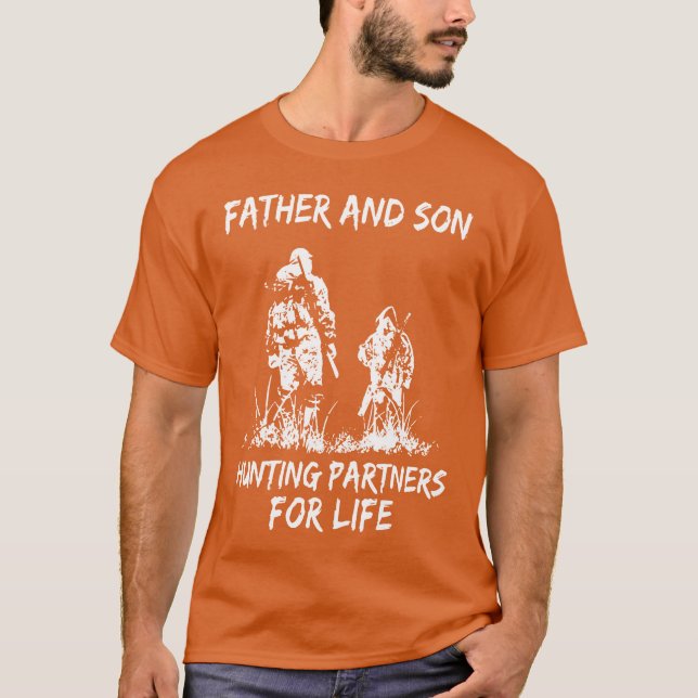 father and son hungting partners for life hunting  T-Shirt (Front)