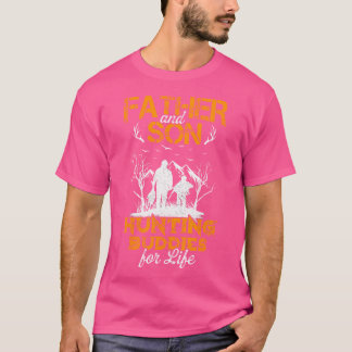 Father And Son Hunting Buddies For Life For Dad An T-Shirt