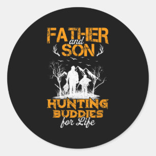 Father and son hunting buddies for life gift for D Classic Round Sticker