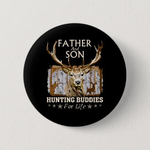Father And Son Hunting Buddies For Life Hunter Hus 6 Cm Round Badge