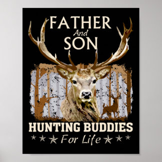 Father And Son Hunting Buddies For Life Hunter Hus Poster