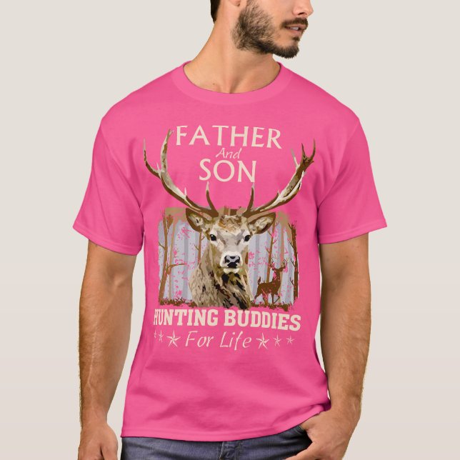 Father And Son Hunting Buddies For Life Hunter Hus T-Shirt (Front)